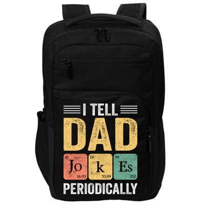 I Tell Dad Jokes Periodically Impact Tech Backpack