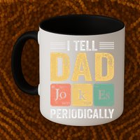 I Tell Dad Jokes Periodically Mug