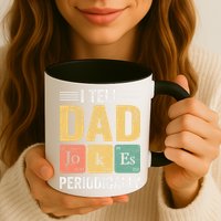 I Tell Dad Jokes Periodically Mug