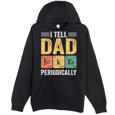I Tell Dad Jokes Periodically Premium Pullover Hoodie