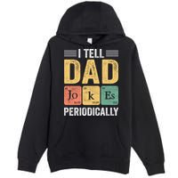 I Tell Dad Jokes Periodically Premium Pullover Hoodie