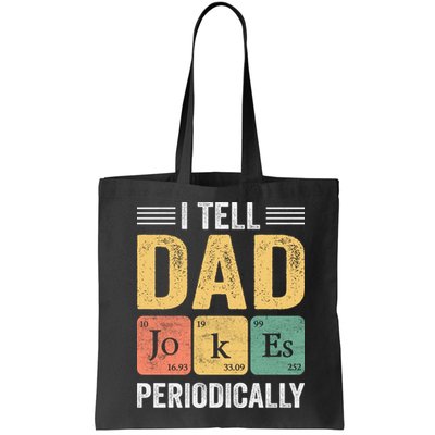 I Tell Dad Jokes Periodically Bag