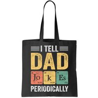 I Tell Dad Jokes Periodically Bag