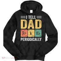 I Tell Dad Jokes Periodically Tie Dye Hoodie
