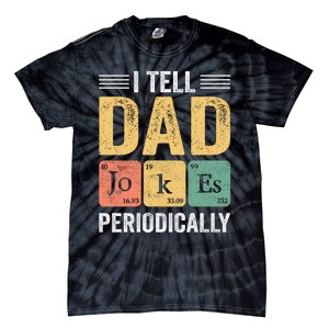 I Tell Dad Jokes Periodically Tie-Dye T-Shirt