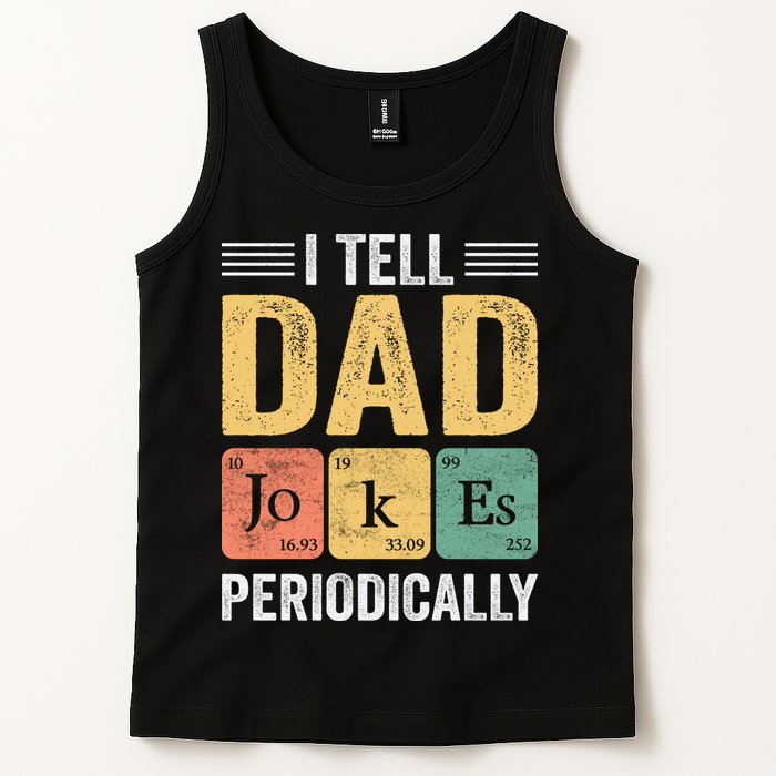 I Tell Dad Jokes Periodically Tank Top