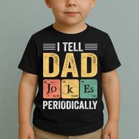 I Tell Dad Jokes Periodically Toddler T-Shirt