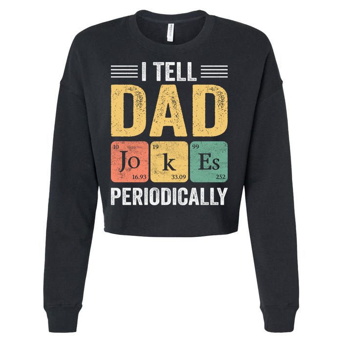 I Tell Dad Jokes Periodically Cropped Pullover Crew