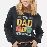 I Tell Dad Jokes Periodically Cropped Pullover Crew