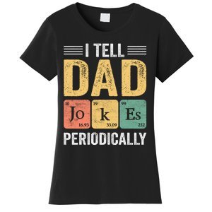 I Tell Dad Jokes Periodically Women's T-Shirt