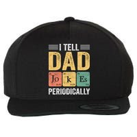 I Tell Dad Jokes Periodically Wool Snapback Cap