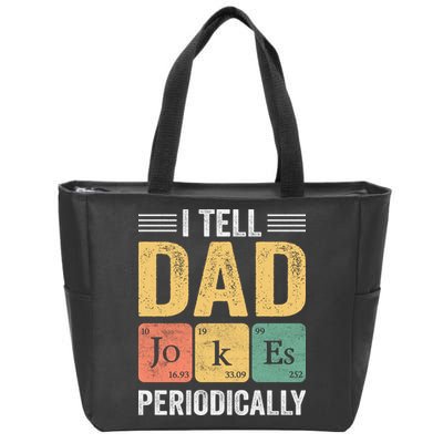 I Tell Dad Jokes Periodically Zip Tote Bag