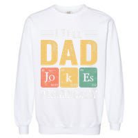I Tell Dad Jokes Periodically Garment-Dyed Sweatshirt
