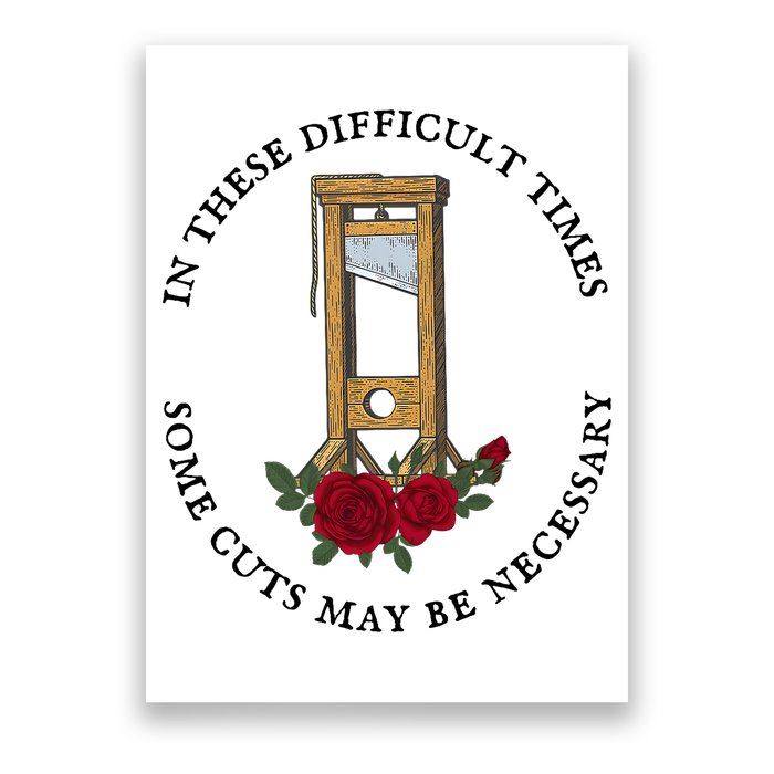 In There Difficult Times Some Cuts May Be Necessary Poster