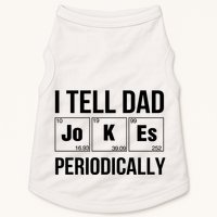 I Tell Dad Jokes Periodically Doggie Tank