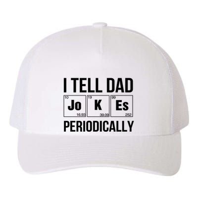 I Tell Dad Jokes Periodically Yupoong Adult 5-Panel Trucker Hat