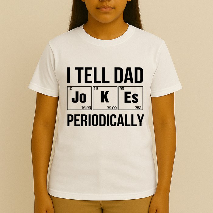 I Tell Dad Jokes Periodically T-Shirt