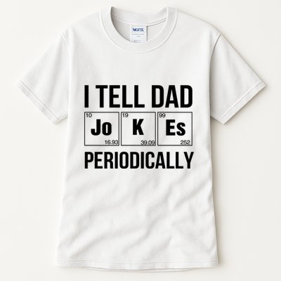 I Tell Dad Jokes Periodically Tall T-Shirt