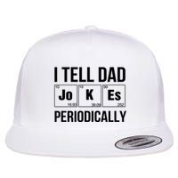 I Tell Dad Jokes Periodically Flatbill Hat
