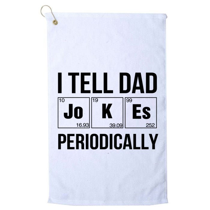 I Tell Dad Jokes Periodically Golf Towel