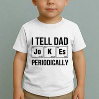 I Tell Dad Jokes Periodically Toddler T-Shirt