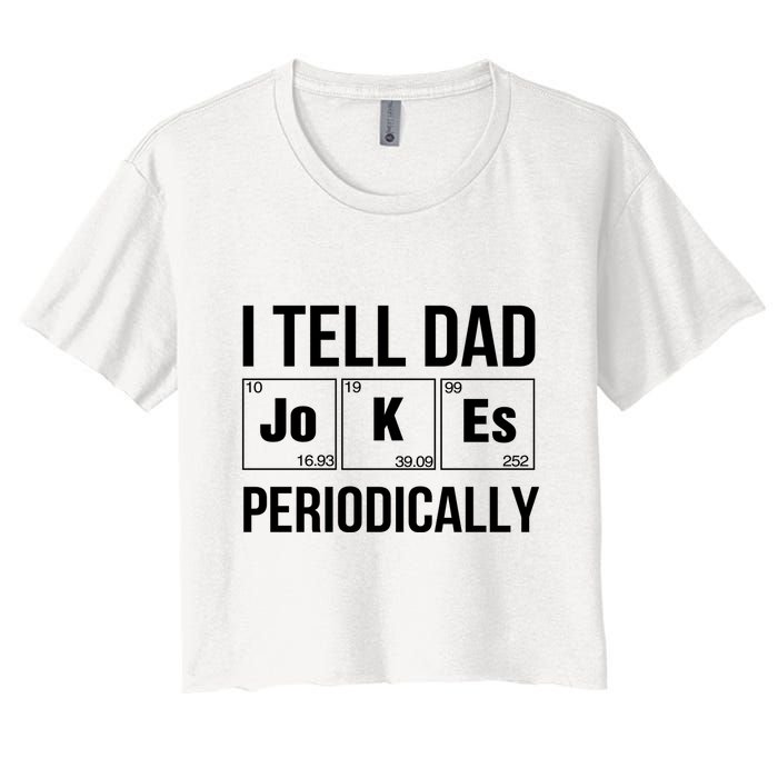 I Tell Dad Jokes Periodically Crop Top