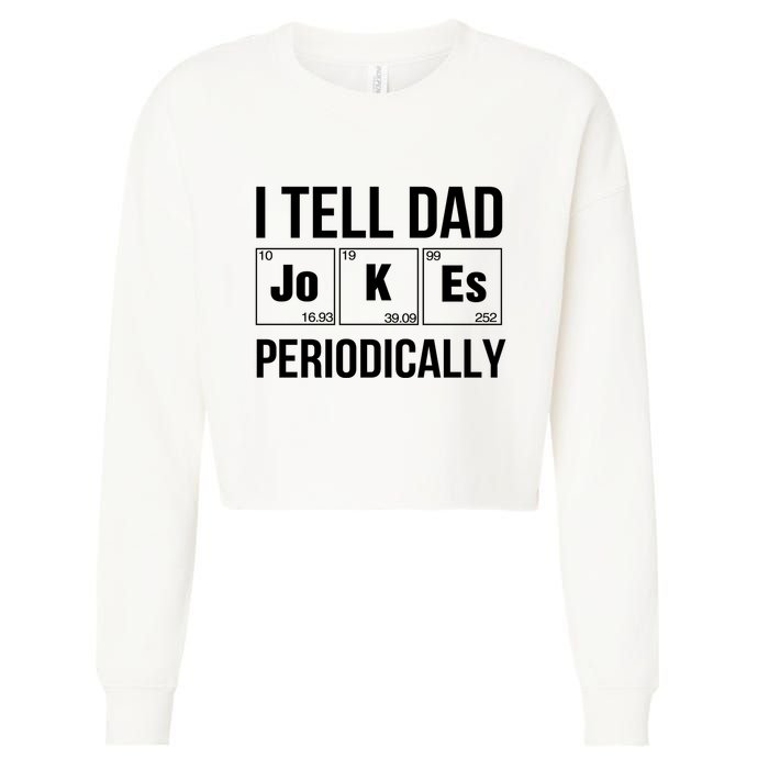I Tell Dad Jokes Periodically Cropped Pullover Crew