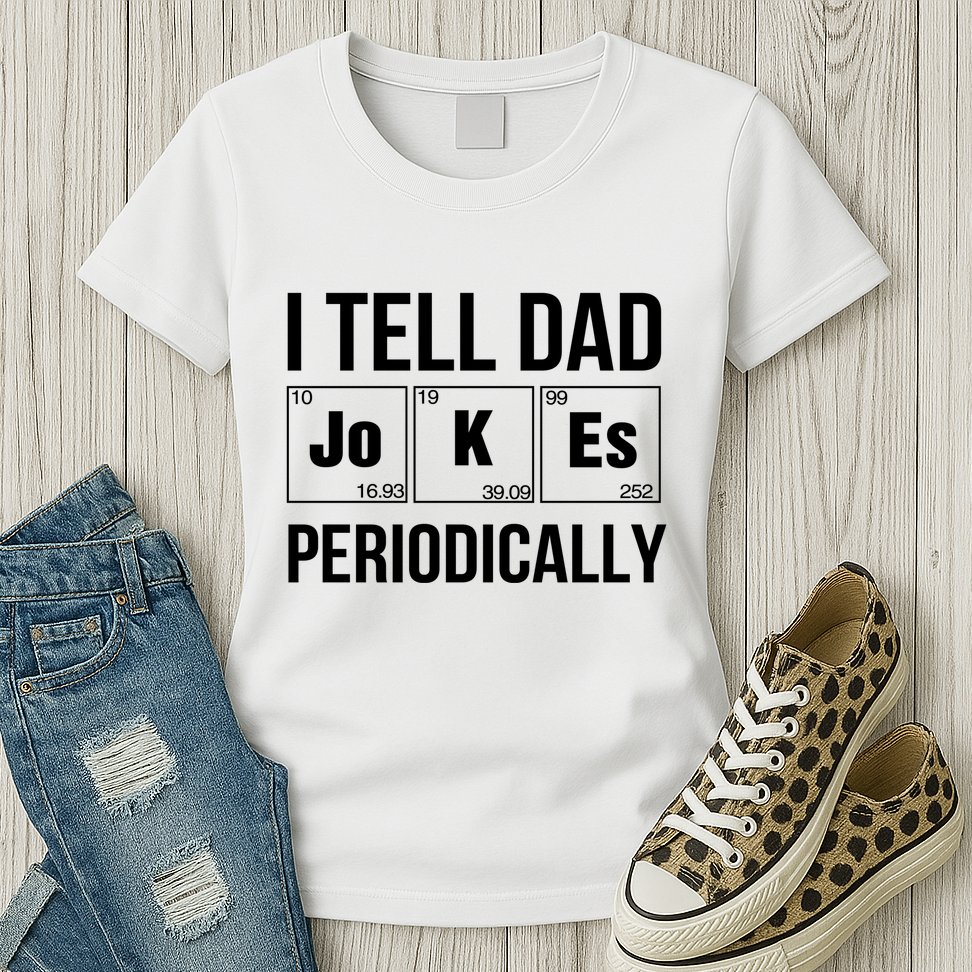 I Tell Dad Jokes Periodically Womens T-Shirt