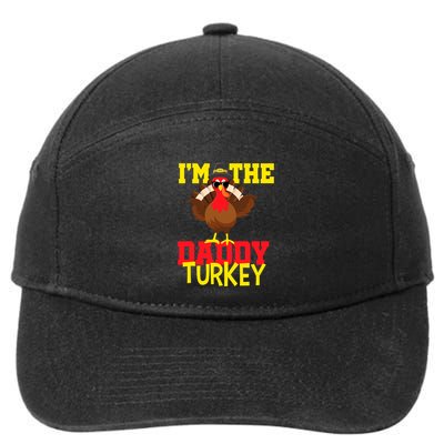 I'm The Daddy Turkey Cool Happy Thanksgiving Thankful Funny 7-Panel Snapback Hat