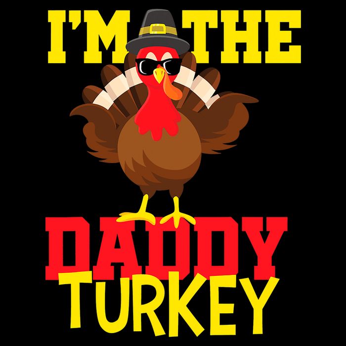 I'm The Daddy Turkey Cool Happy Thanksgiving Thankful Funny Bucket Hat