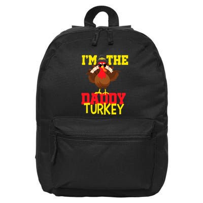 I'm The Daddy Turkey Cool Happy Thanksgiving Thankful Funny 16 in Basic Backpack