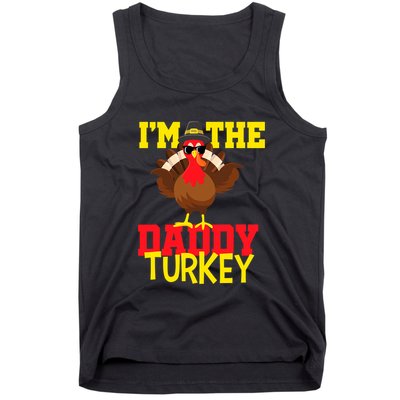 I'm The Daddy Turkey Cool Happy Thanksgiving Thankful Funny Tank Top