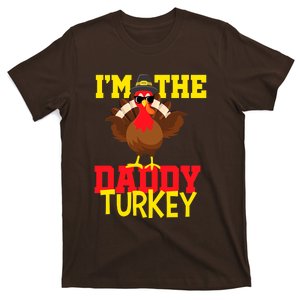 I'm The Daddy Turkey Cool Happy Thanksgiving Thankful Funny T-Shirt