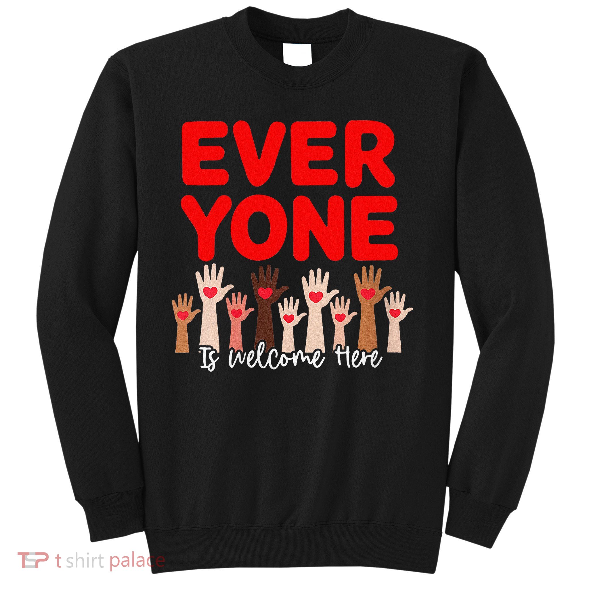 Idaho Teacher Everyone Is Welcome Here Fist Hand Support Sweatshirt