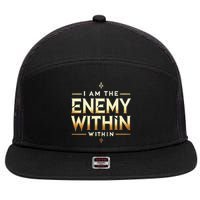 I´M The Enemy Within Bold Motivational Statement 7 Panel Mesh Trucker Snapback Hat