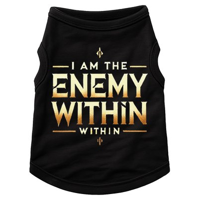 I´M The Enemy Within Bold Motivational Statement Doggie Tank