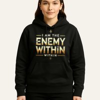 I´M The Enemy Within Bold Motivational Statement Hoodie