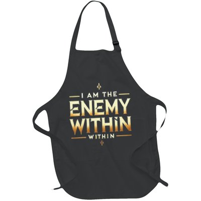 I´M The Enemy Within Bold Motivational Statement Full-Length Apron With Pockets