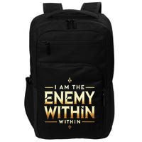 I´M The Enemy Within Bold Motivational Statement Impact Tech Backpack
