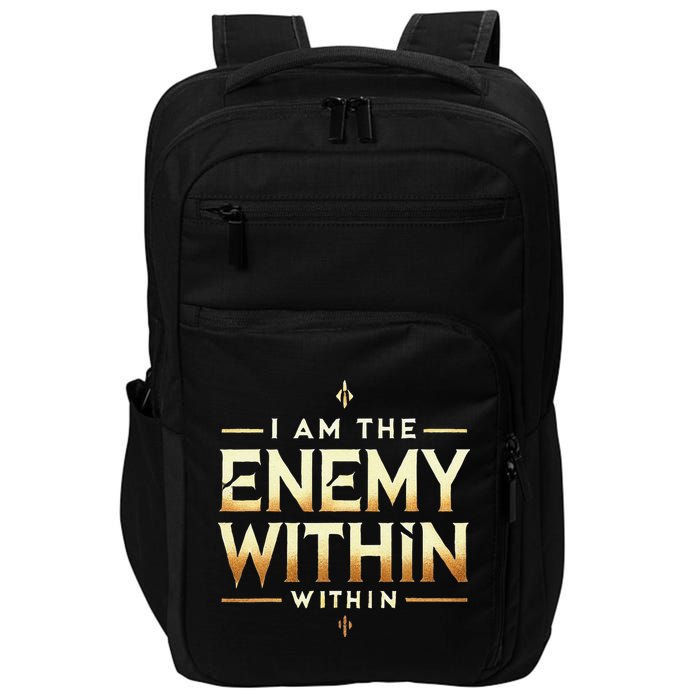 I´M The Enemy Within Bold Motivational Statement Impact Tech Backpack