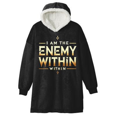 I´M The Enemy Within Bold Motivational Statement Hooded Wearable Blanket