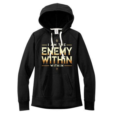 I´M The Enemy Within Bold Motivational Statement Women's Fleece Hoodie