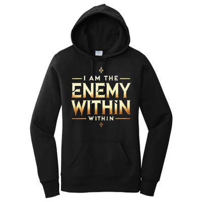I´M The Enemy Within Bold Motivational Statement Women's Pullover Hoodie