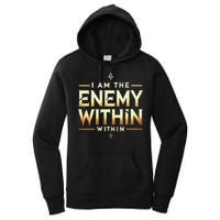 I´M The Enemy Within Bold Motivational Statement Women's Pullover Hoodie
