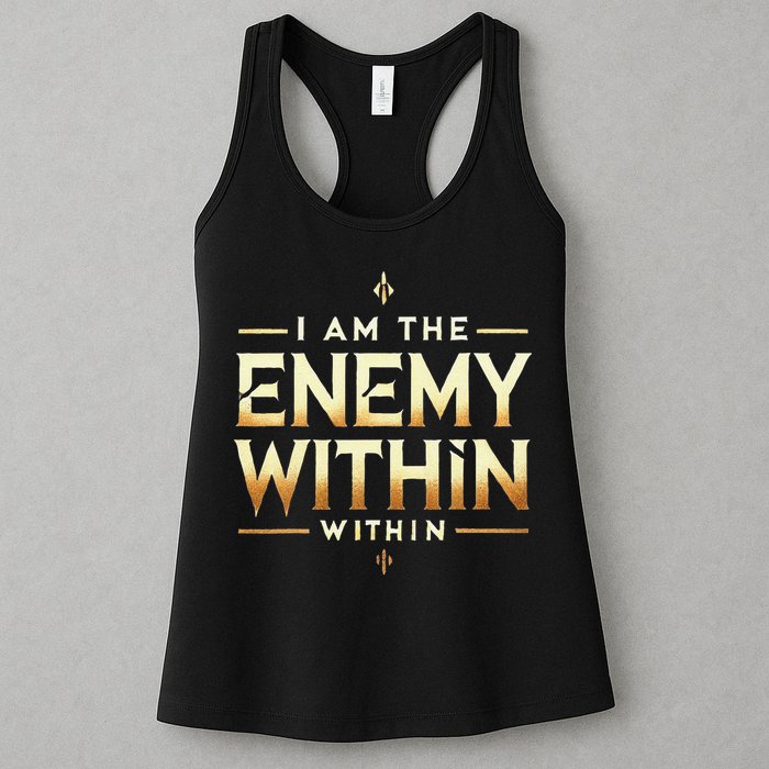 I´M The Enemy Within Bold Motivational Statement Womens Tank Top