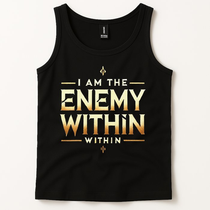I´M The Enemy Within Bold Motivational Statement Tank Top