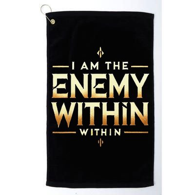 I´M The Enemy Within Bold Motivational Statement Golf Towel