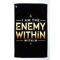 I´M The Enemy Within Bold Motivational Statement Golf Towel