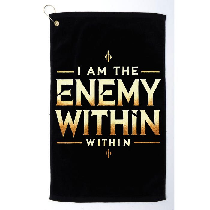 I´M The Enemy Within Bold Motivational Statement Golf Towel