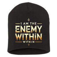 I´M The Enemy Within Bold Motivational Statement Short Acrylic Beanie